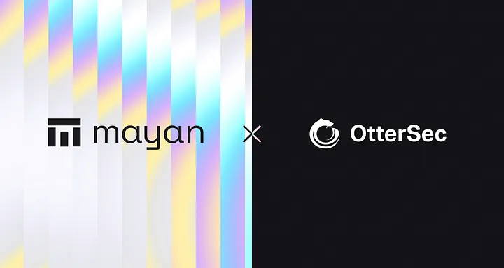 Mayan Partners with OtterSec to Perform Audit of Smart Contracts
