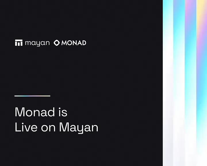 Monad is Live on Mayan 